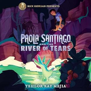 Paola Santiago and the River of Tears Audiobook By Tehlor Kay Mejia cover art