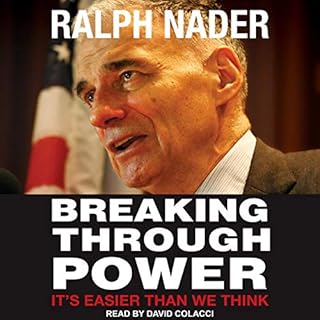 Breaking Through Power Audiobook By Ralph Nader cover art