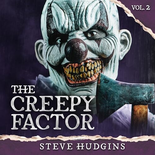 The Creepy Factor, Vol. 2 Audiobook By Steve Hudgins cover art