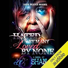 Hated by Many, Loved by None Audiobook By Shan cover art