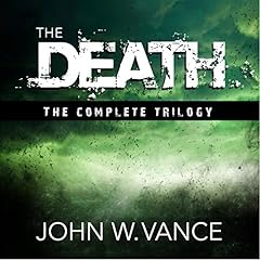 The Death: The Complete Trilogy Audiolibro Por John W. Vance arte de portada