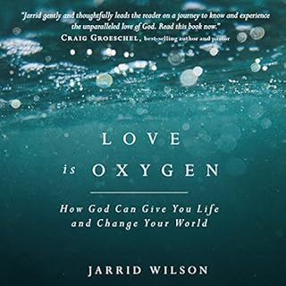 Love Is Oxygen Audiobook By Jarrid Wilson cover art