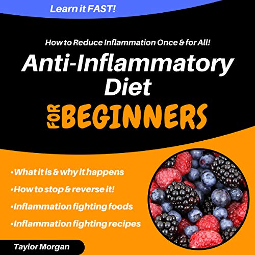 Anti-Inflammatory Diet: How to Reduce Inflammation Once & for All! Audiolivro Por Taylor Morgan capa