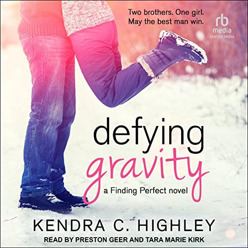 Defying Gravity Audiobook By Kendra C. Highley cover art