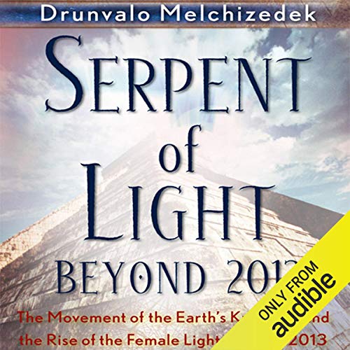 Serpent of Light: Beyond 2012 Audiolibro Por Drunvalo Melchizedek arte de portada