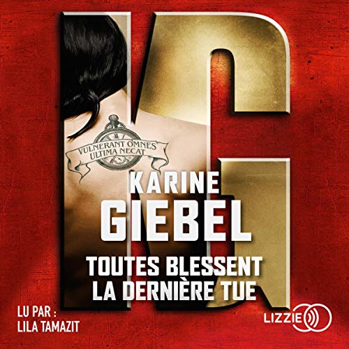 Toutes blessent la dernière tue Audiobook By Karine Giebel cover art