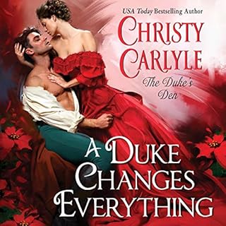 A Duke Changes Everything Audiolibro Por Christy Carlyle arte de portada