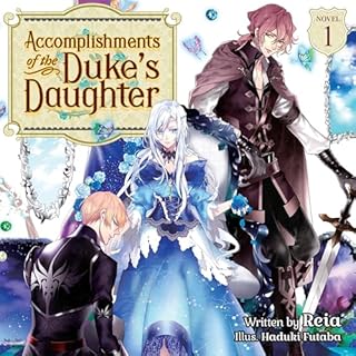 Page de couverture de Accomplishments of the Duke's Daughter (Light Novel), Vol. 1