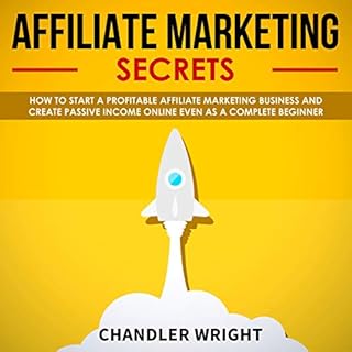 Affiliate Marketing: Secrets Audiolibro Por Chandler Wright arte de portada