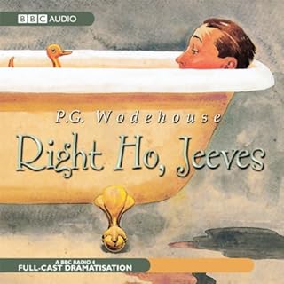 Right Ho, Jeeves (Dramatised) Audiobook By P. G. Wodehouse cover art