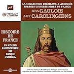 Des Gaulois aux Carolingiens