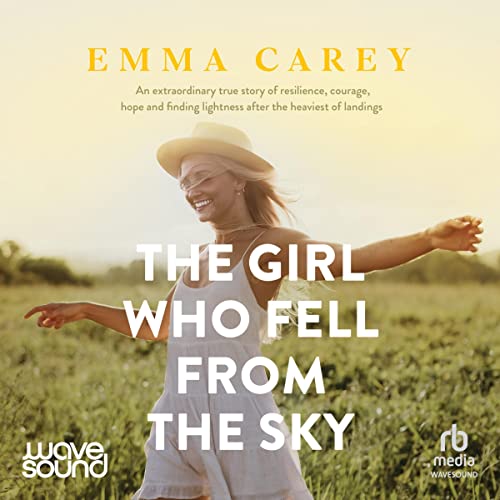 The Girl Who Fell from the Sky Audiobook By Emma Carey cover art