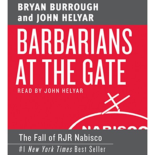 Barbarians at the Gate Audiobook By Bryan Burrough, John Helyar cover art