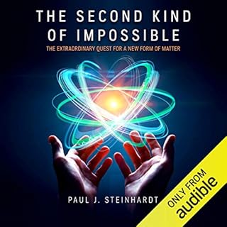 The Second Kind of Impossible Audiobook By Paul J. Steinhardt cover art