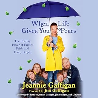 When Life Gives You Pears Audiobook By Jeannie Gaffigan cover art