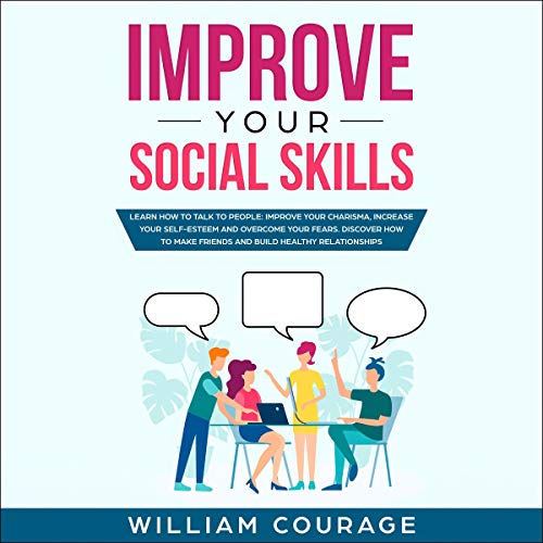 Improve Your Social Skills Audiolibro Por William Courage arte de portada