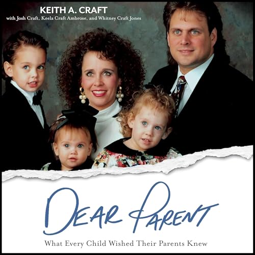 Dear Parent Audiolibro Por Keith Craft, Josh Craft, Keela Craft Ambrose, Whitney Craft Jones arte de portada