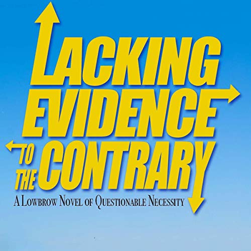 Lacking Evidence to the Contrary cover art