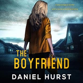 The Boyfriend Audiobook By Daniel Hurst cover art