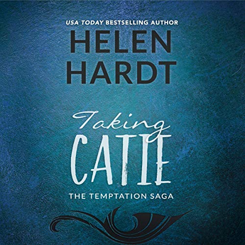 Taking Catie Audiobook By Helen Hardt cover art