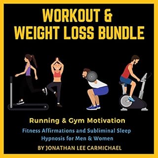 Workout & Weight Loss Bundle: Running & Gym Motivation Audiobook By Jonathan Lee Carmichael cover art