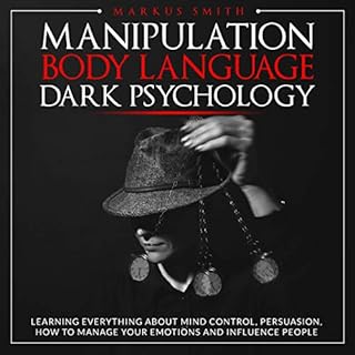 Manipulation, Body Language, Dark Psychology Audiolibro Por Markus Smith arte de portada