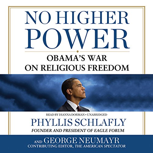 No Higher Power Audiobook By Phyllis Schlafly, George Neumayr cover art