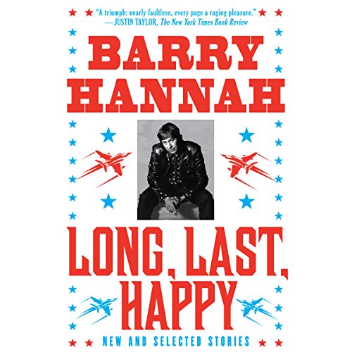 Long, Last, Happy Audiobook By Barry Hannah cover art