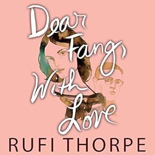 Dear Fang, with Love Audiolibro Por Rufi Thorpe arte de portada