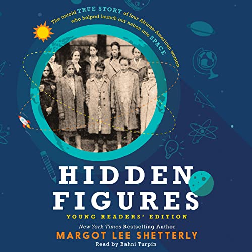 Hidden Figures Young Readers' Edition Audiobook By Margot Lee Shetterly cover art