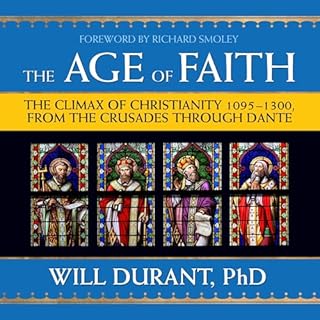 The Age of Faith Audiobook By Will Durant PhD, Richard Smoley cover art