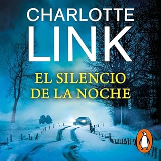 El silencio de la noche [The Silence of the Night] Audiolibro Por Charlotte Link, Susana Andrés Font - traductor arte 