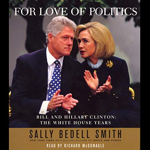 For Love of Politics Audiolibro Por Sally Bedell Smith arte de portada