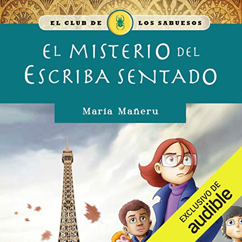 El misterio del Escriba sentado (Narración en Castellano) [The Mystery of the Seated Scribe] Audiolibro Por Maria Ma&n