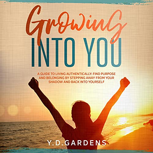 Growing into You Audiobook By Y.D. Gardens cover art