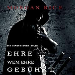 Ehre wem Ehre Gebührt [Only the Worthy] Audiolibro Por Morgan Rice arte de portada