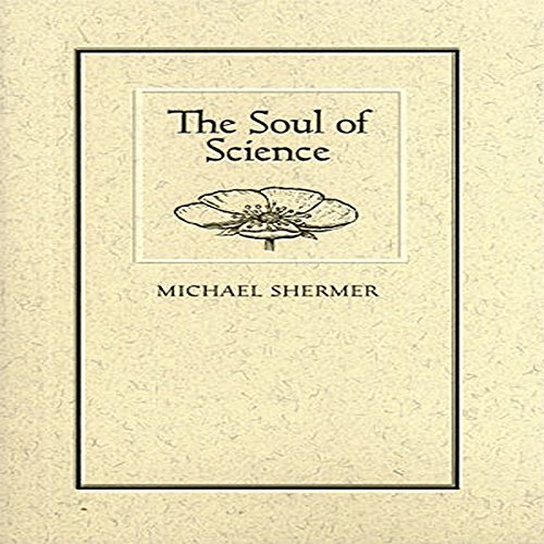 The Soul of Science Audiolibro Por Michael Shermer arte de portada