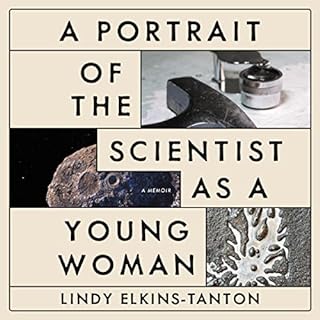 A Portrait of the Scientist as a Young Woman Audiobook By Lindy Elkins-Tanton cover art