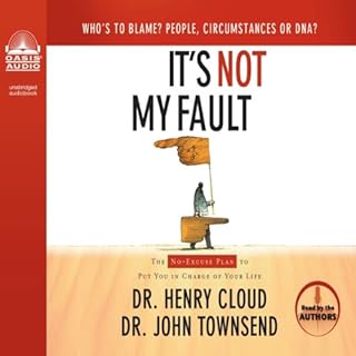 It's Not My Fault Audiobook By Henry Cloud, John Townsend cover art