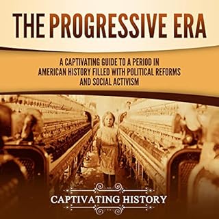 The Progressive Era Audiobook By Captivating History cover art