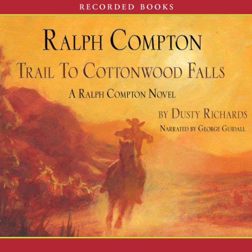 Trail to Cottonwood Falls Audiobook By Dusty Richards cover art