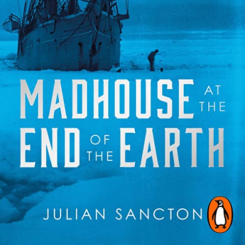 Madhouse at the End of the Earth cover art