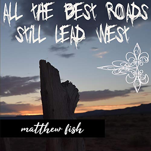 All the Best Roads Still Lead West cover art