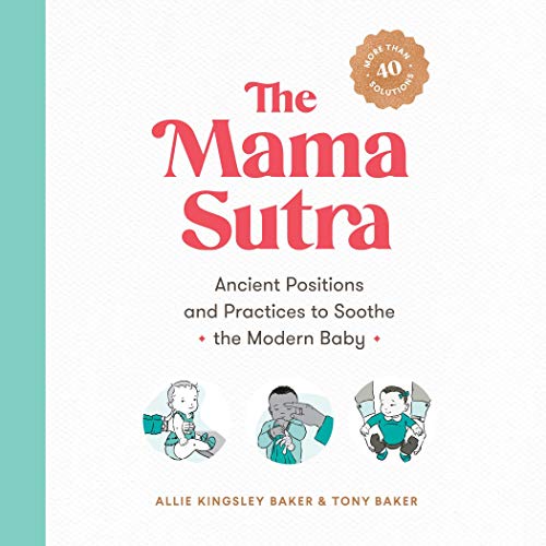 The Mama Sutra Audiobook By Allie Kingsley Baker, Tony Baker cover art