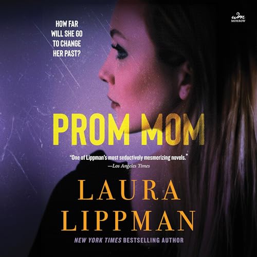 Prom Mom Audiobook By Laura Lippman cover art