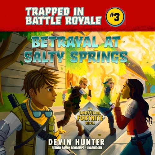 Betrayal at Salty Springs: An Unofficial Fortnite Adventure Novel cover art