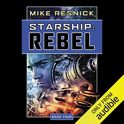 Starship: Rebel Audiobook By Mike Resnick cover art