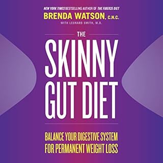 The Skinny Gut Diet Audiobook By Brenda Watson C.N.C., Leonard Smith M.D., Jamey Jones B.Sc. cover art