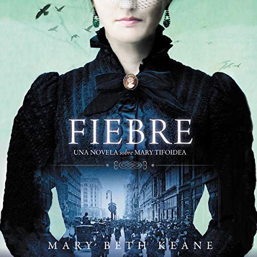 Fever \\ Fiebre (Spanish edition) Audiolibro Por Mary Beth Keane arte de portada