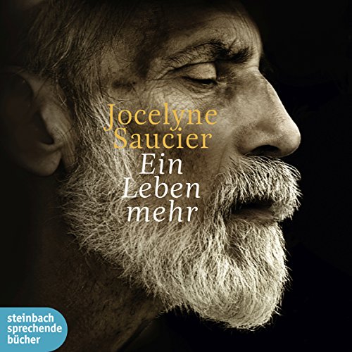 Ein Leben mehr Audiobook By Jocelyne Saucier cover art